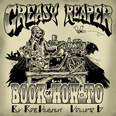 The Greasy Reaper Book of How-To Volume 6