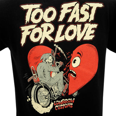 Too Fast For Love T-Shirt